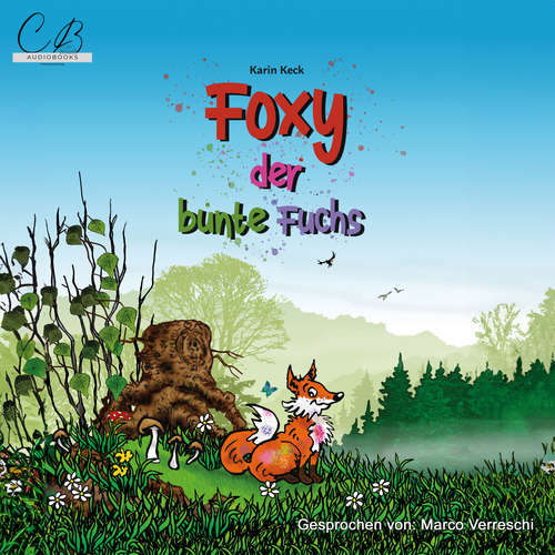 Hoerbuch Foxy , der bunte Fuchs - Karin Keck - Marco Verreschi