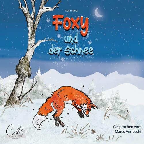 Hoerbuch Foxy und der Schnee - Karin Keck - Marco Verreschi