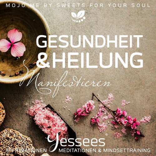 Hoerbuch Gesundheit & Heilung Yessees® Meditation Affirmationen - Coco Styles - Coco Styles