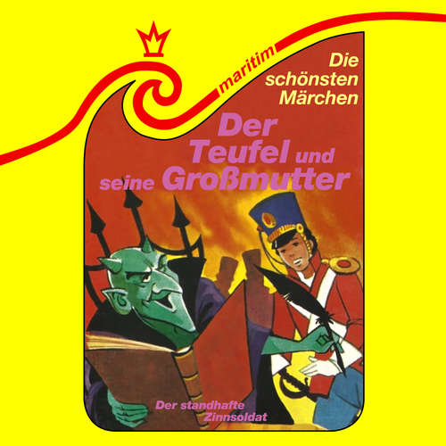 Hoerbuch Die schönsten Märchen, Folge 30: Der Teufel und seine Großmutter / Der standhafte Zinnsoldat - Gebrüder Grimm - Hardy Tasso