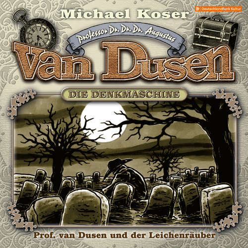 Hoerbuch Professor van Dusen, Folge 43: Professor van Dusen und der Leichenräuber - Michael Koser - Friedrich W. Bauschulte