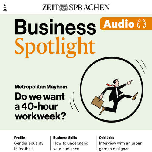 Audiobook Business Englisch lernen Audio – Wer will die 40-Stunden-Woche? - Melita Cameron-Wood - Damion Sanchez