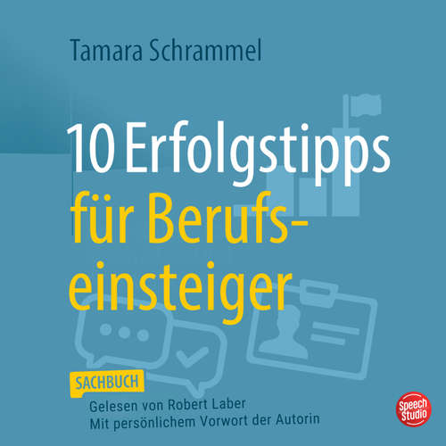 Hoerbuch 10 Erfolgstipps für Berufseinsteiger - Tamara Schrammel - Robert Laber