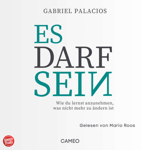 Hoerbuch Es darf sein - Gabriel Palacios - Mario Roos