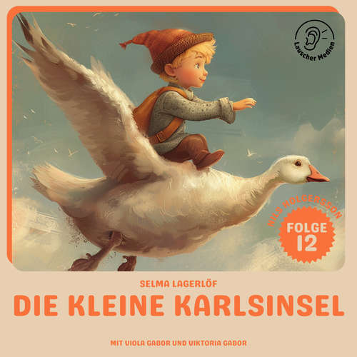 Hoerbuch Die kleine Karlsinsel (Nils Holgersson, Folge 12) - Selma Lagerlöf - Viola Gabor