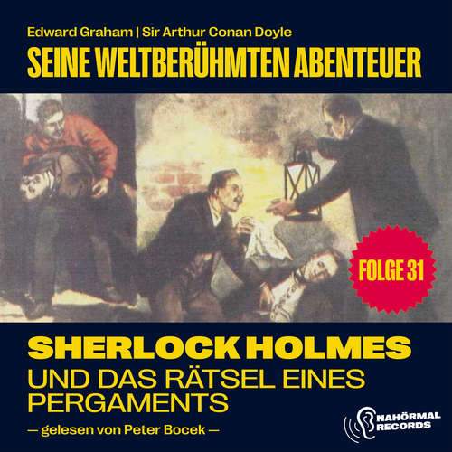 Hoerbuch Sherlock Holmes und das Rätsel eines Pergaments (Seine weltberühmten Abenteuer, Folge 31) - Sir Arthur Conan Doyle - Peter Bocek