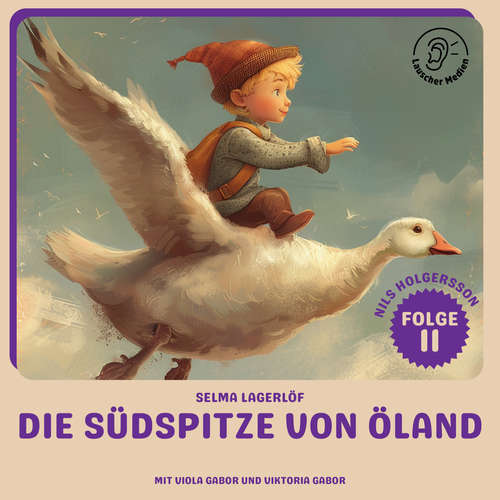 Hoerbuch Die Südspitze von Öland (Nils Holgersson, Folge 11) - Selma Lagerlöf - Viola Gabor