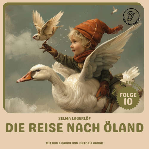 Hoerbuch Die Reise nach Öland (Nils Holgersson, Folge 10) - Selma Lagerlöf - Viola Gabor