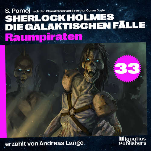 Hoerbuch Raumpiraten (Sherlock Holmes - Die galaktischen Fälle, Folge 33) - Sir Arthur Conan Doyle - Andreas Lange