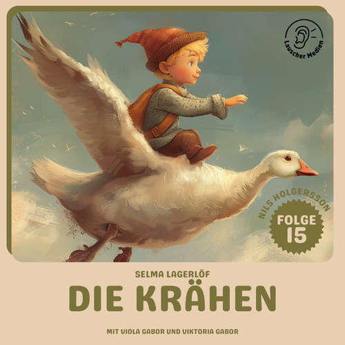 Hoerbuch Die Krähen (Nils Holgersson, Folge 15) - Selma Lagerlöf - Viola Gabor