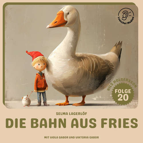 Hoerbuch Die Bahn aus Fries (Nils Holgersson, Folge 20) - Selma Lagerlöf - Viola Gabor