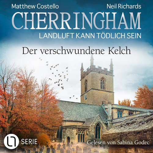 Hoerbuch Der verschwundene Kelch - Cherringham - Landluft kann tödlich sein, Folge 46 - Matthew Costello - Sabina Godec