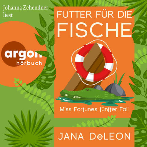 Hoerbuch Futter für die Fische - Jana DeLeon - Johanna Zehendner