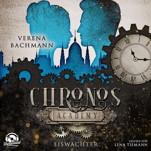 Hoerbuch Eiswächter - Chronos Academy, Band 1 - Verena Bachmann - Lena Tiemann