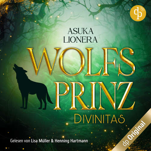 Hoerbuch Wolfsprinz - Divinitas-Reihe, Band 2 - Asuka Lionera - Lisa Müller