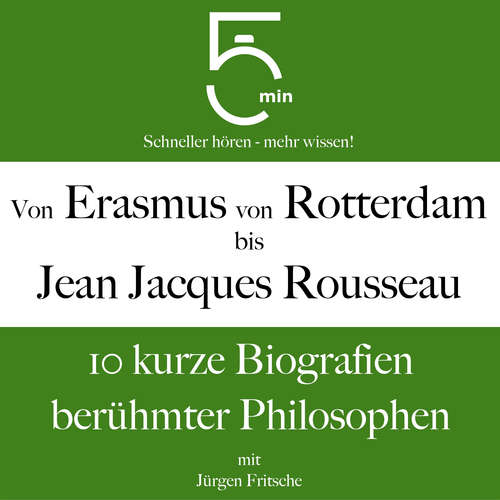 Hoerbuch Von Erasmus von Rotterdam bis Jean Jacques Rousseau - 5 Minuten - Jürgen Fritsche