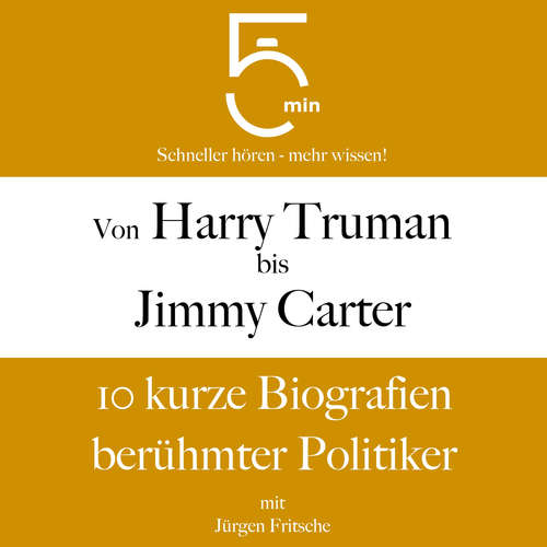 Hoerbuch Von Harry Truman bis Jimmy Carter - 5 Minuten - Jürgen Fritsche