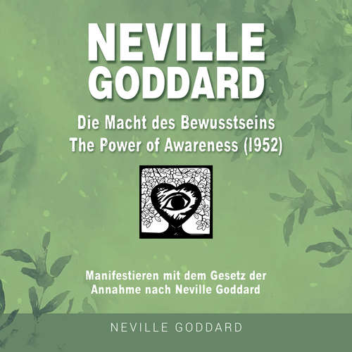 Hoerbuch Neville Goddard - Die Macht des Bewusstseins (The Power Of Awareness 1952) - Fabio Mantegna - Konrad Lindemann