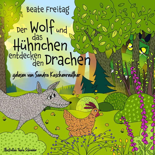 Hoerbuch Der Wolf und das Hühnchen entdecken den Drachen - Beate Freitag - Sandra Kaschenreuther