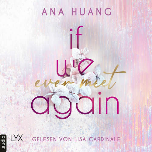 Hoerbuch If We Ever Meet Again - Ana Huang - Lisa Cardinale