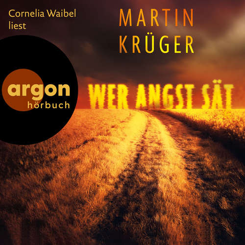 Hoerbuch Wer Angst sät - Martin Krüger - Cornelia Waibel