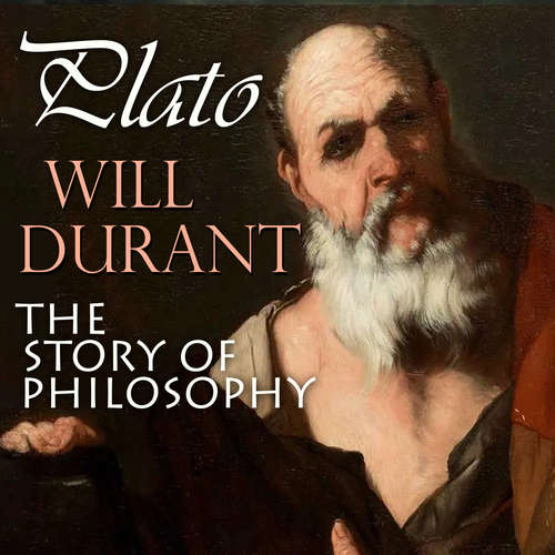 Audiobook The Story of Philosophy. Plato - Will Durant - Mark Bowen