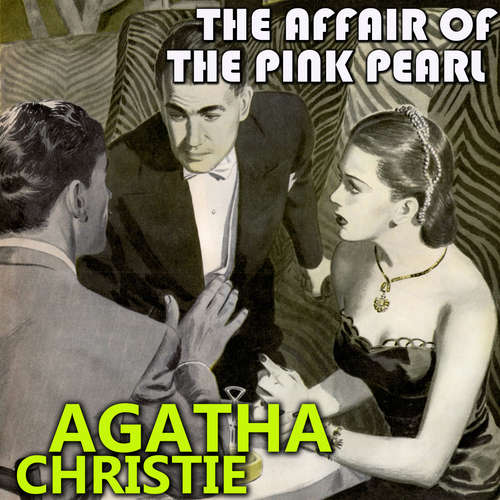 Audiobook The Affair of the Pink Pearl - Agatha Christie - Peter Coates