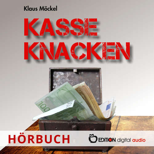 Hoerbuch Kasse knacken - Klaus Möckel - Katja Schumann