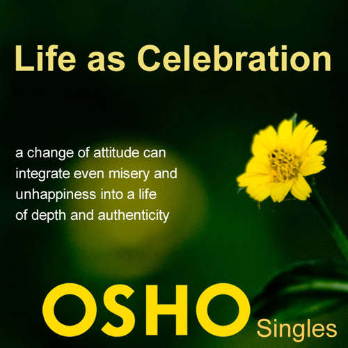 Audiobook Life as Celebration - OSHO - Osho