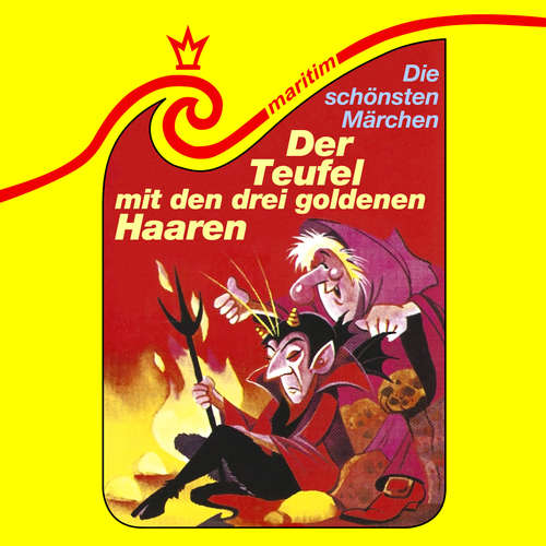 Hoerbuch Die schönsten Märchen, Folge 33: Der Teufel mit den 3 goldenen Haaren - Gebrüder Grimm - Michael Orth