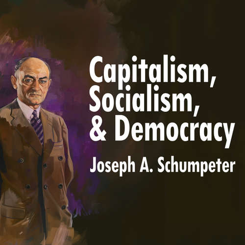 Audiobook Capitalism, Socialism and Democracy - Joseph A. Schumpeter - John Clickman