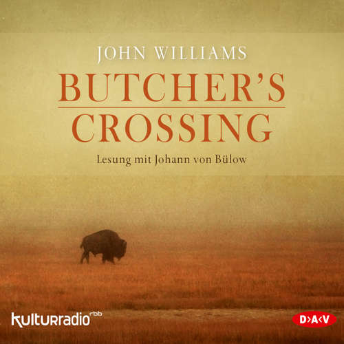 Hoerbuch Butcher's Crossing - John Williams - Johann von Bülow