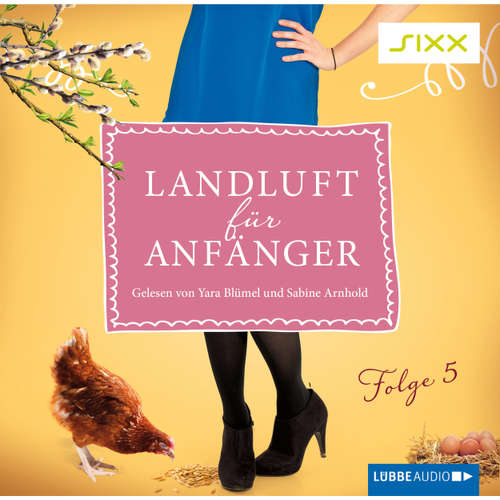 Hoerbuch Landluft für Anfänger, Folge 5: Über Mütter und Babys - Nora Lämmermann - Sabine Arnhold