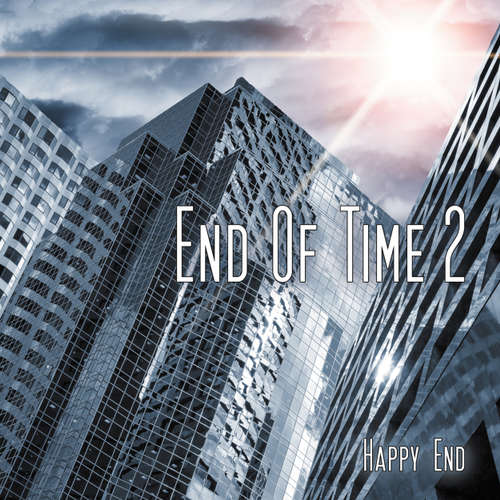End of Time , Folge 2: Happy End