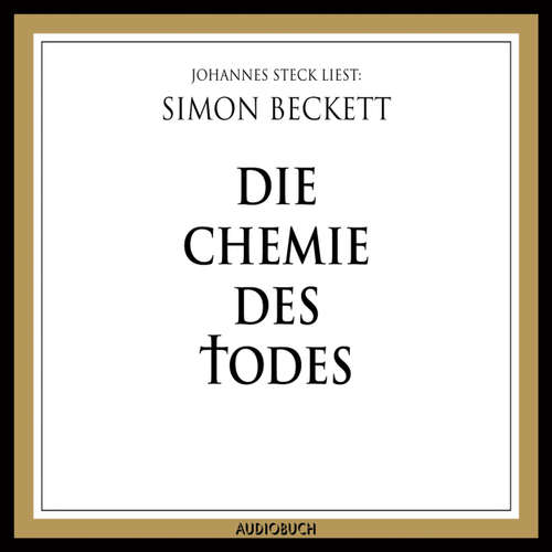 Hoerbuch Die Chemie des Todes - Simon Beckett - Johannes Steck Hoerbuch Die Chemie des Todes - Simon Beckett - Johannes Steck
