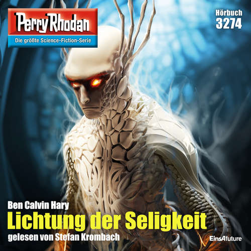 Hoerbuch Perry Rhodan 3274: Lichtung der Seligkeit - Calvin Ben Hary - Stefan Krombach