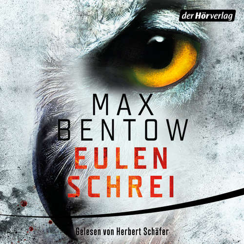 Hoerbuch Eulenschrei - Max Bentow - Herbert Schäfer