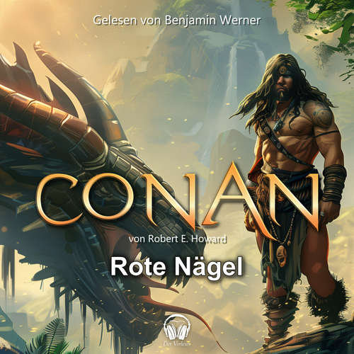 Hoerbuch Conan, Folge 16: Rote Nägel - Robert E. Howard - Benjamin Werner