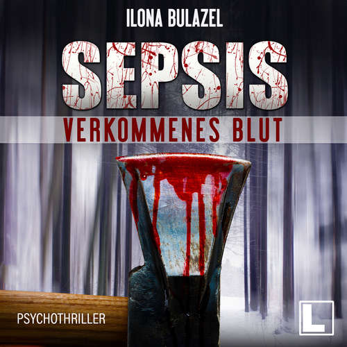 Hoerbuch Sepsis - Verkommenes Blut - Ilona Bulazel - Günter Merlau