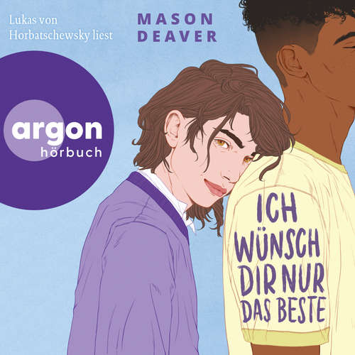 Hoerbuch Ich wünsch' dir nur das Beste - Mason Deaver - Lukas von Horbatschewsky