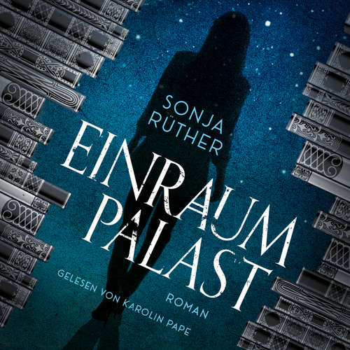 Hoerbuch Einraumpalast - Sonja Rüther - Karolin Pape
