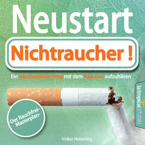 Hoerbuch Neustart: Nichtraucher! - Volker Heberling - La Tropical Studio