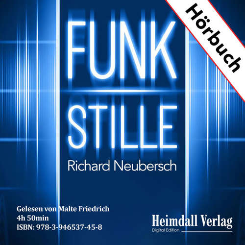 Hoerbuch FUNKSTILLE - Richard Neubersch - Malte Friedrich