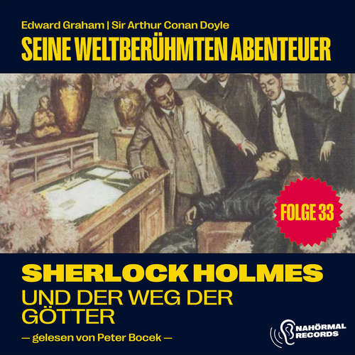 Hoerbuch Sherlock Holmes und der Weg der Götter (Seine weltberühmten Abenteuer, Folge 33) - Sir Arthur Conan Doyle - Peter Bocek