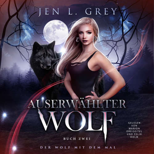 Hoerbuch Auserwählter Wolf - Der Wolf mit dem Mal 2 - Gestaltwandler Hörbuch - Jen L. Grey - Marion Dreiseitel