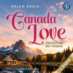 Hoerbuch Canada Love - Herzschlag der Wildnis - Helen Paris - Lisa Müller