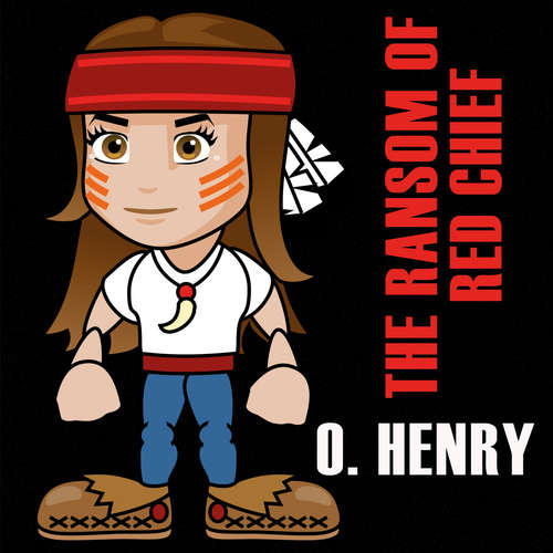 Audiobook The Ransom Of Red Chief - O. Henry - Jim Girard