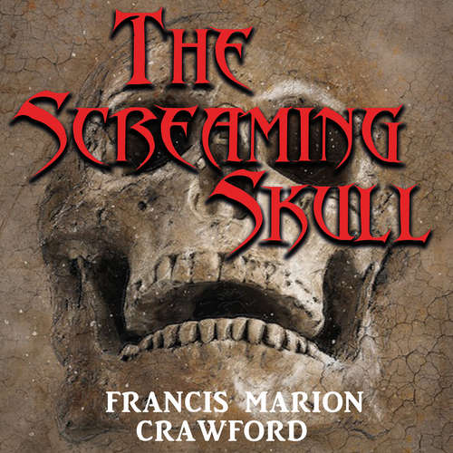 Audiobook The Screaming Skull - Francis Marion Crawford - Martina Mercer