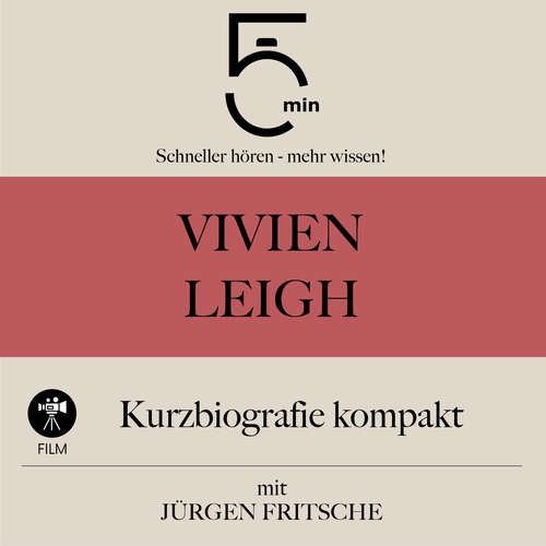 Hoerbuch Vivien Leigh: Kurzbiografie kompakt - 5 Minuten - Jürgen Fritsche