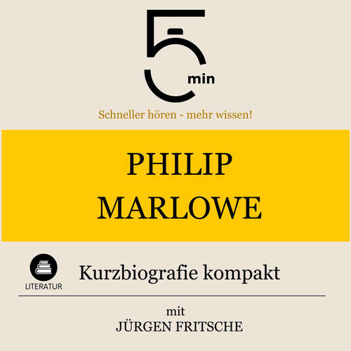 Hoerbuch Philip Marlowe: Kurzbiografie kompakt - 5 Minuten - Jürgen Fritsche